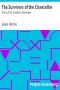 [Gutenberg 1652] • The Survivors of the Chancellor: Diary of J.R. Kazallon, Passenger